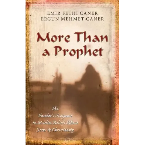 More Than a Prophet: An Insider's Response to Muslim Beliefs about Jesus & Christianity - Paperback