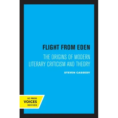 Flight from Eden: The Origins of Modern Literary Criticism and Theory - Paperback