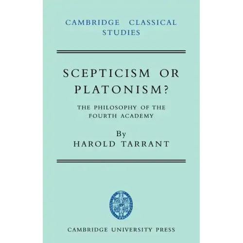 Scepticism or Platonism?: The Philosophy of the Fourth Academy - Paperback