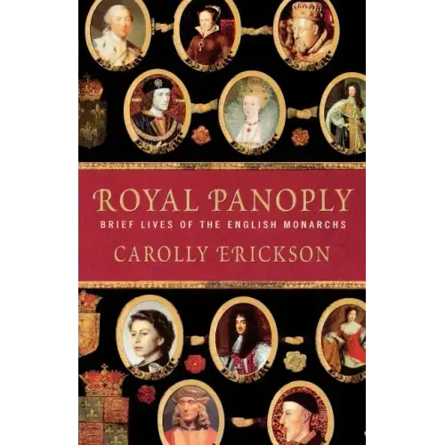 Royal Panoply: Brief Lives of the English Monarchs - Paperback