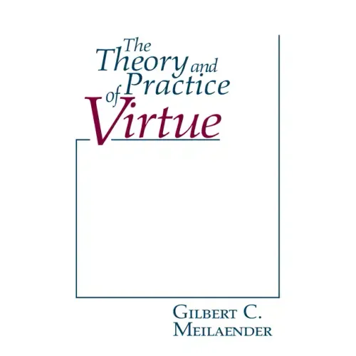 The Theory and Practice of Virtue - Paperback