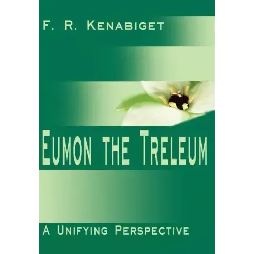 Eumon the Treleum: A Unifying Perspective - Hardcover
