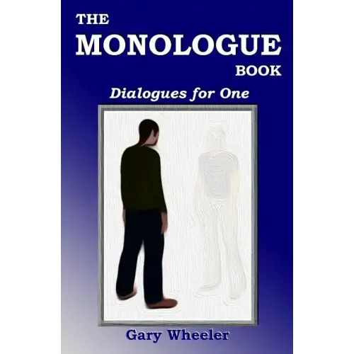 The Monologue Book: Dialogues for One - Paperback