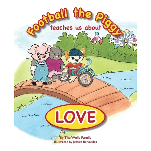 Football the Piggy: Teaches Us About Love - Paperback