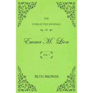 The Unselected Journals of Emma M. Lion: Vol. 7 - Paperback