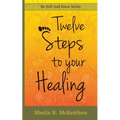 12 Steps to Your Healing