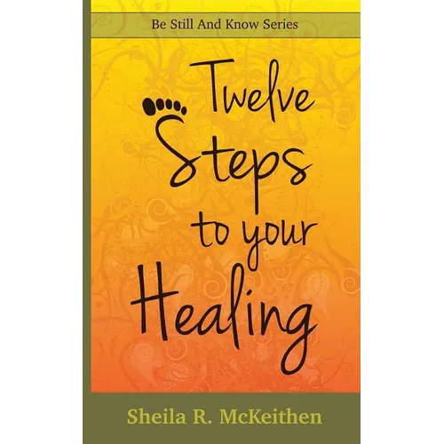 12 Steps to Your Healing - Paperback