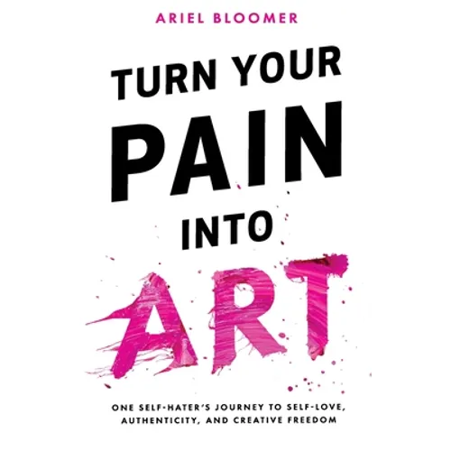 Turn Your Pain Into Art - Paperback