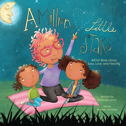 A Million Little Stars: A Kids' Book about Loss, Love, and Healing - Paperback