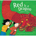 Red Is a Dragon: A Book of Colors