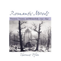 Romantic Moods: Paranoia, Trauma, and Melancholy, 1790-1840