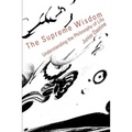 The Supreme Wisdom: Understanding the Philosophy of Life