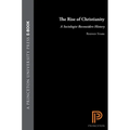 The Rise of Christianity: A Sociologist Reconsiders History