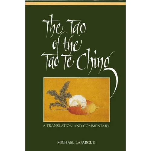 The Tao of the Tao Te Ching: A Translation and Commentary - Paperback