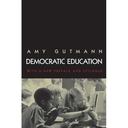 Democratic Education: Revised Edition