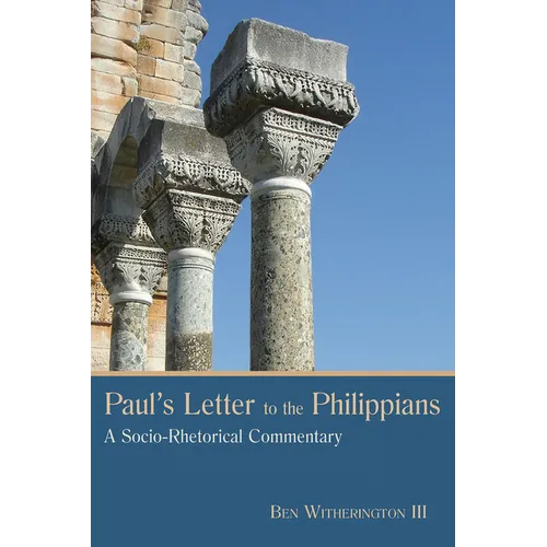 Paul's Letter to the Philippians: A Socio-Rhetorical Commentary - Paperback