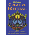 Creative Ritual: Combining Yoruba, Santeria and Western Magic Traditions