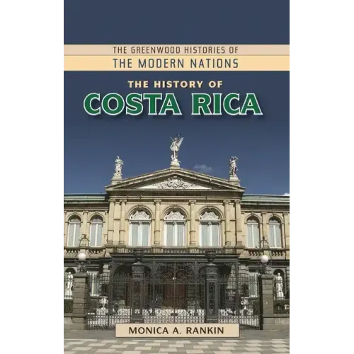 The History of Costa Rica - Hardcover