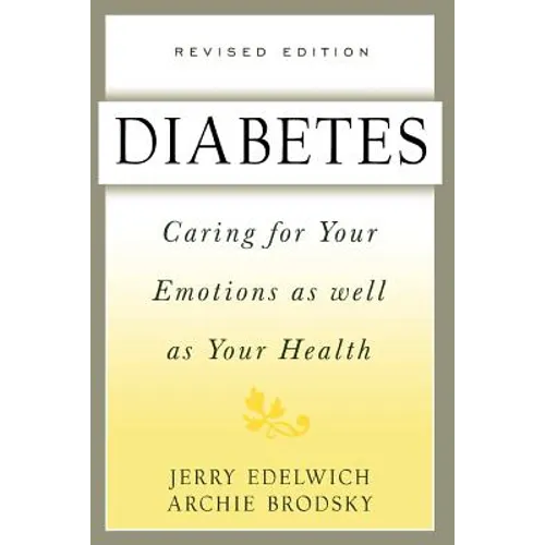 Diabetes: Caring for Your Emotions as Well as Your Health, Second Edition - Paperback