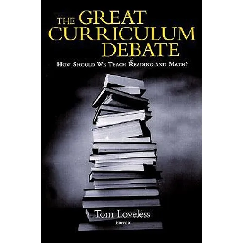 The Great Curriculum Debate: How Should We Teach Reading and Math? - Paperback