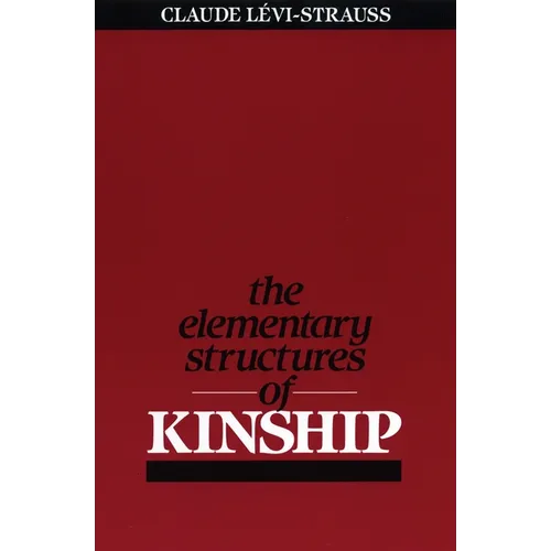 The Elementary Structures of Kinship - Paperback