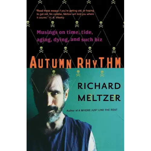 Autumn Rhythm: Musings on Time, Tide, Aging, Dying, and Such Biz - Paperback