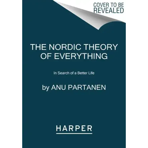 The Nordic Theory of Everything: In Search of a Better Life - Paperback