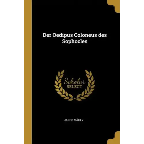 Der Oedipus Coloneus des Sophocles - Paperback