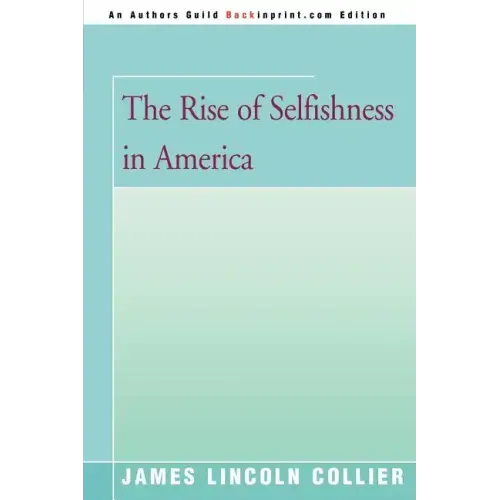 The Rise of Selfishness in America - Paperback