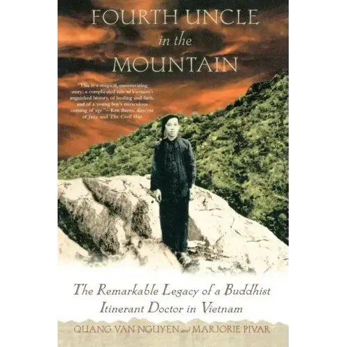 Fourth Uncle in the Mountain: The Remarkable Legacy of a Buddhist Itinerant Doctor in Vietnam - Paperback