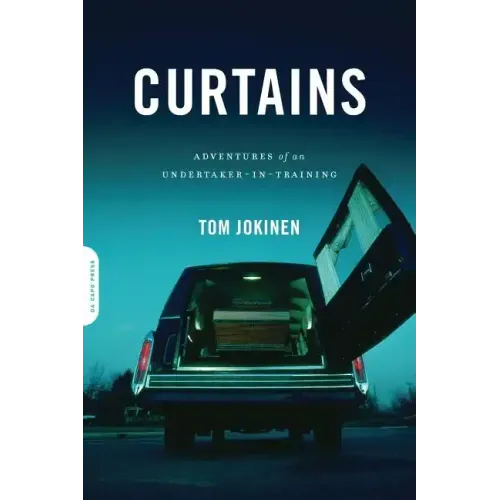 Curtains: Adventures of an Undertaker-In-Training - Paperback