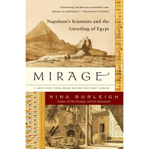 Mirage: Napoleon's Scientists and the Unveiling of Egypt - Paperback