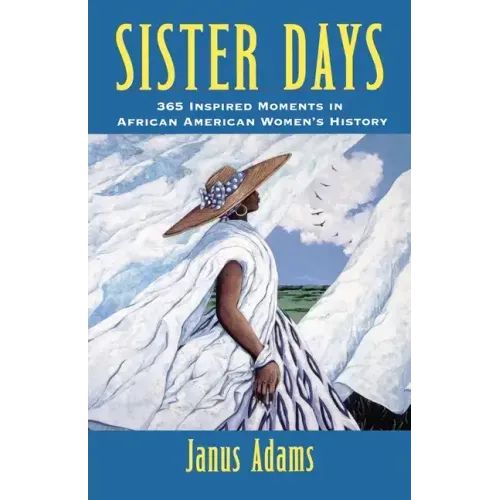 Sister Days: 365 Inspired Moments in African American Women's History - Paperback