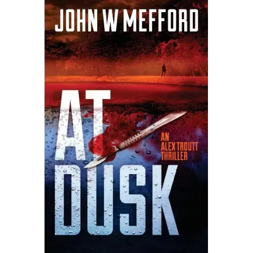 AT Dusk (An Alex Troutt Thriller, Book 5) - Paperback