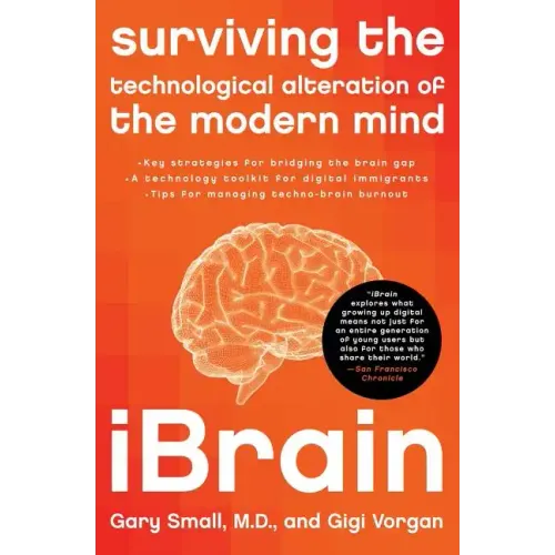 Ibrain: Surviving the Technological Alteration of the Modern Mind - Paperback