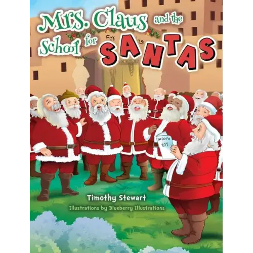 Mrs. Claus and the School for Santas - Hardcover