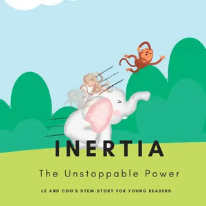 Inertia - The Unstoppable Power: A STEM Story for Young Readers - Paperback