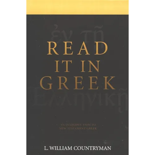 Read It in Greek: An Introduction to New Testament Greek - Paperback