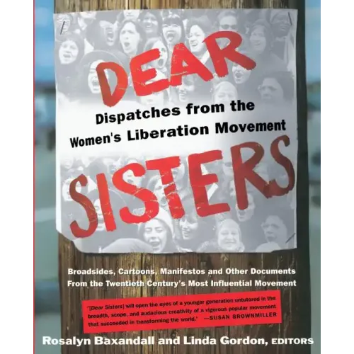 Dear Sisters: Dispatches from the Women's Liberation Movement - Paperback