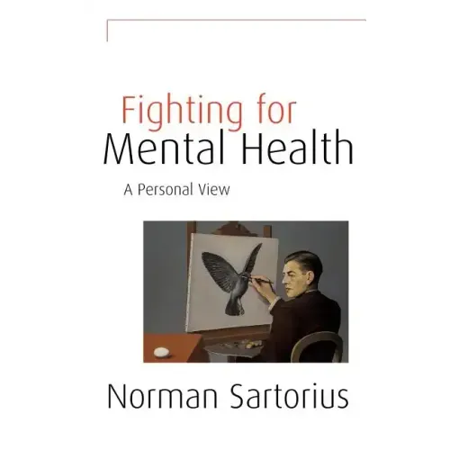 Fighting for Mental Health: A Personal View - Hardcover