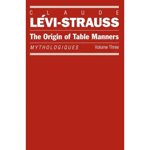 The Origin of Table Manners: Mythologiques, Volume 3 - Paperback