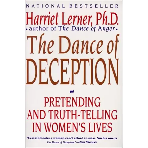 The Dance of Deception: A Guide to Authenticity and Truth-Telling in Women's Relationships - Paperback