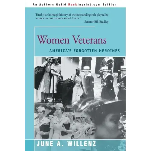 Women Veterans: America's Forgotten Heroines - Paperback