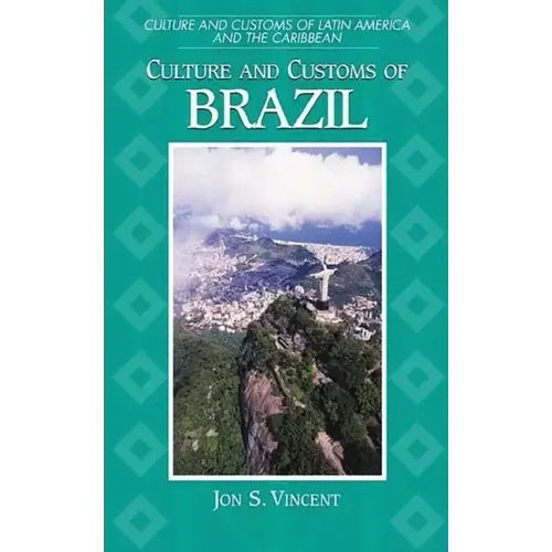 Culture and Customs of Brazil - Hardcover