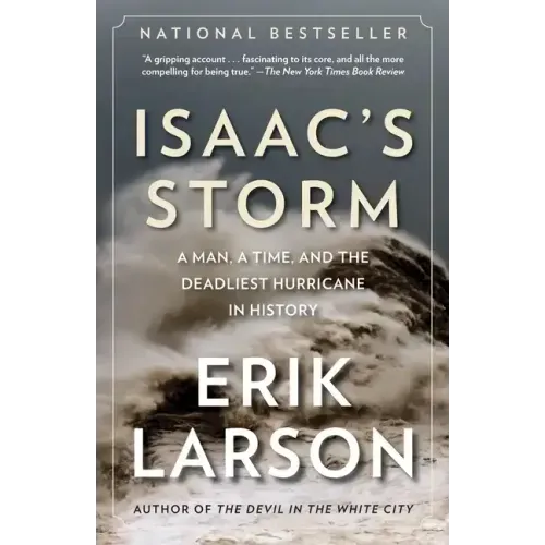 Isaac's Storm: A Man, a Time, and the Deadliest Hurricane in History - Paperback