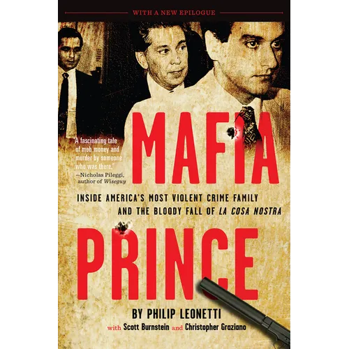 Mafia Prince: Inside America's Most Violent Crime Family and the Bloody Fall of La Cosa Nostra - Paperback