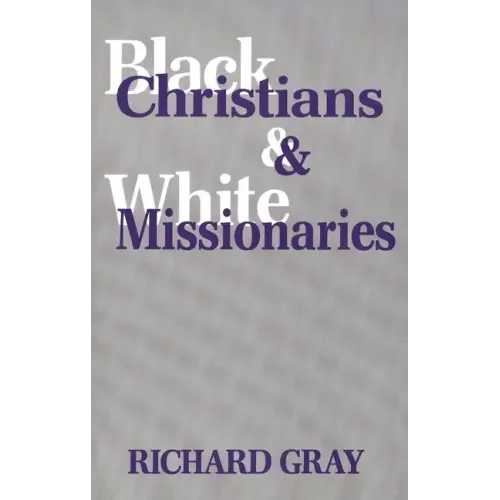 Black Christians and White Missionaries - Paperback