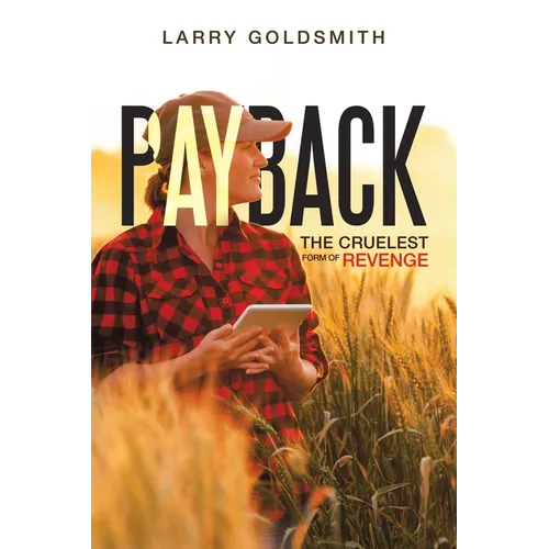 Payback: The Cruelest Form of Revenge - Paperback