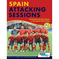 Spain Attacking Sessions - 140 Practices from Goal Analysis of the Spanish National Team