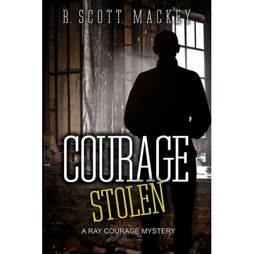 Courage Stolen: A Ray Courage Mystery